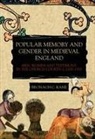 Bronach Kane, Bronach C. Kane - Popular Memory and Gender in Medieval England