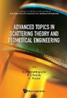 Charalambopoulos Antonios, Antonios Charalambopoulos, Dimitrios I Fotiadis, Dimitrios I Fotiadis, Dimitrios I. Fotiadis, Demosthenes Polyzos... - Advanced Topics In Scattering Theory And Biomedical Engineering - Proceedings Of The 9th International Workshop On Mathematical Methods In Scattering Theory And Biomedical Engineering