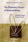 Haug Eberhard, Eberhard Haug, Werner Nakel - The Elementary Process of Bremsstrahlung