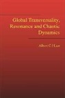 Luo Albert C J, Albert C J Luo, Albert C. J. Luo - Global Transversality, Resonance and Chaotic Dynamics