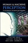 Di Gesu Vito, Virginio Cantoni, Vito Di Gesu, Roberto Marmo, Alessandra Setti, Sergio Vitulano - Human and Machine Perception: Communication, Interaction, and Integration