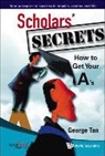 Tan George, George Tan, Tan George - Scholars' Secrets: How To Get Your A's