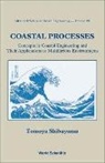 Tomoya Shibayama, Shibayama Tomoya - Coastal Processes: Concepts in Coastal Engineering and Their Applications to Multifarious Environments