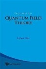 Das Ashok, Ashok Das, Ashok Das - Lectures on Quantum Field Theory