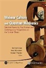 Carson Cathryn, Cathryn Carson, Alexei B Kojevnikov, Alexei B. Kojevnikov, Helmuth Trischler - Weimar Culture and Quantum Mechanics: Selected Papers by Paul Forman and Contemporary Perspectives on the Forman Thesis