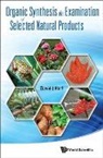 David J Hart, David J. Hart, Hart David J - Organic Synthesis Via Examination of Selected Natural Products