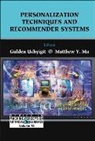 Ma Matthew Y, Matthew Y Ma, Matthew Y. Ma, Gulden Uchyigit - Personalization Techniques and Recommender Systems