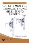 Oxnard Charles, Charles Oxnard - Ghostly Muscles, Wrinkled Brains, Heresies and Hobbits: A Leverhulme Public Lecture Series