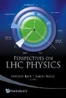 Pierce Aaron, Gordon Kane, Kane Gordon, Aaron Pierce, Pierce Aaron - Perspectives On Lhc Physics