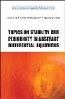James H Liu, James H. Liu, N'guerekata Gaston M, Gaston M. N'Guerekata, Gaston Mandata N'Guerekata, Van Minh Nguyen - Topics on Stability and Periodicity in Abstract Differential Equations