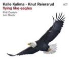 Kalle Kalima, Knut Reiersrud - Flying Like Eagles, 1 Audio-CD (Hörbuch)