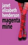 Janet Elizabeth Henderson - Magenta Mine