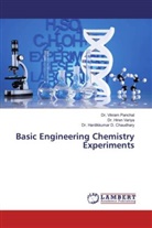 Dr Chaudhary, Hardikkumar D. Chaudhary, Dr Vikra Panchal, Dr Vikram Panchal, Vikram Panchal, Dr Hire Variya... - Basic Engineering Chemistry Experiments