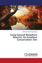 Mahmood Yekeh Yazdandoost - Tang-Sayyad Biosphere Reserve: An Excellent Conservation Site