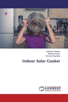 Ademol Aremu, Ademola Aremu, Clement Ogunlade, Adebay Oladapo, Adebayo Oladapo - Indoor Solar Cooker