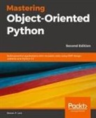 Steven F. Lott - Mastering Object-Oriented Python - Second Edition
