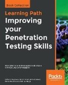 Juned Ahmed Ansari, Gilberto Najera-Gutierrez, Daniel Teixeira - Improving your Penetration Testing Skills