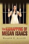 Donald F. Averill - The Kidnapping of Megan Isaacs