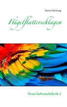 Karin Hartewig - Flügelflatterschlagen