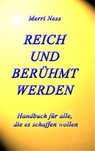 Merr Ness, Merri Ness, Gerhar Schumann, Gerhard Schumann, Mon Wimmer-Schumann, Monika Wimmer-Schumann... - Reich und Berühmt werden