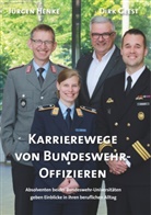 Dir Geest, Dirk Geest, Henke, Henke, Jürgen Henke - Karrierewege von Bundeswehr-Offizieren