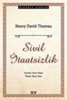 Henry D. Thoreau - Sivil Itaatsizlik