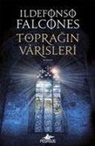 Ildefonso Falcones - Topragin Varisleri