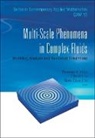 Liu Jian-guo, Thomas Yizhao Hou, Chun Liu, Jian-Guo Liu - Multi-Scale Phenomena in Complex Fluids: Modeling, Analysis and Numerical Simulations