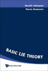 Hossein Abbaspour, Abbaspour Hossein, Martin Moskowitz - Basic Lie Theory
