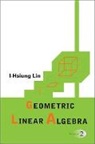 Lin I-hsiung, I-hsiung Lin, I-hsiung (Nat'l Taiwan Normal Univ Lin - Geometric Linear Algebra (Volume 2)