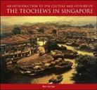 Tan Charlene, Tan Charlene Gia Lim, Charlene Gia Lim Tan - An Introduction to the History and Culture of the Teochews in Singapore