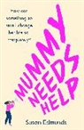 Susan Edmunds, Edmunds Susan - Mummy Needs Help