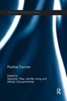 Sebastian Laing Filep, Mihaly Csikszentmihalyi, Sebastian Filep, Jennifer Laing - Positive Tourism