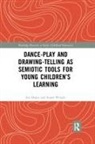 Jan Deans, Jan (University of Melbourne Deans, Jan Wright Deans, Susan Wright, Susan (University of Melbourne Wright - Dance Play and Drawing Telling As Semiotic Tools for Young Children