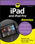 Edward Baig, Edward C Baig, Edward C. Baig, Edward C. Levitus Baig, Bryan Chaffin, Bo LeVitus... - Ipad and Ipad Pro for Dummies