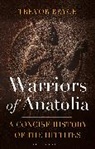 Trevor Bryce, Trevor (University of Queensland Bryce, Bryce Trevor - Warriors of Anatolia