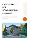 Shenyang Images, The Images Publishing Group - Critical Skills for Solving Design Problems