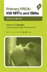 Imran Ahmad, Alex Cumberworth, Kariem El Boghdadly, Kariem El-Boghdadly - Primary FRCA: 450 MTFs and SBAs