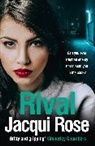 Jacqui Rose, Rose Jacqui - Rival