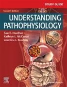 Sue E. Huether, Sue E. (Professor Emeritus Huether, Huether Sue E., Kathryn L. McCance, Kathryn L. (Professor McCance, McCance Kathryn L. - Study Guide for Understanding Pathophysiology