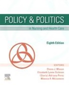 Elizabeth (Assistant Professor Dickson, Elizabeth Lynne Dickson, Dickson Elizabeth, Diana J. Mason, Diana J. (Consultant and Journalist Mason, Diana J. (Rudin Professor Mason... - Policy & Politics in Nursing and Health Care
