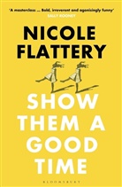 Nicole Flattery - Show Them a Good Time