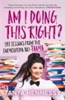 Tanya Hennessy - Am I Doing This Right?