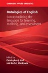 Christopher J. Hall, Christopher J. (York St John University) Wic Hall, Christopher J. Hall, Christopher J. (York St John University) Hall, Hall Christopher J., Rachel Wicaksono... - Ontologies of English
