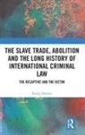Emily Haslam - SLAVE TRADE ABOLITION AND LONG H