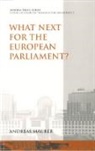 Andreas Maurer - What Next for the European Parliament?