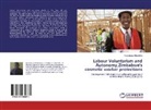 Persistance Matanhire - Labour Voluntarism and Autonomy,Zimbabwe's cosmetic worker protections