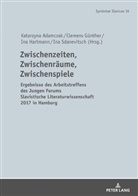 Katarzyna Adamczak, Clemens Günther, Clemens Günther u a, Ina Hartmann, Thede Kahl, Ina Sdanevitsch - Zwischenzeiten, Zwischenräume, Zwischenspiele