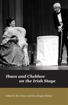Dixon, Ro Dixon, Ros Dixon, Ruppo Malone, Ruppo Malone, Irin Ruppo Malone... - Ibsen and Chekov on the Irish Stage