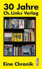 Christoph Links, Christop Links, Christoph Links - 30 Jahre Ch. Links Verlag